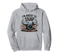 Im About To Snap Funny Photography Floral Hoodie - Minimalist Print Unisex - T-Shirt, Sweatshirt, Hoodie
