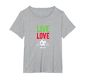 Live Love Soccer Inspiring Sports Fan Gift T-Shirt - Graphic Print Unisex - T-Shirt, Sweatshirt, Hoodie