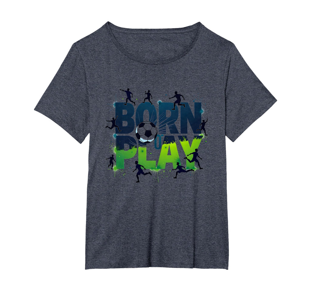 Born To Play Soccer Athlete Passion T-Shirt - Aesthetic Graphic Unisex - T-Shirt, Sweatshirt, Hoodie