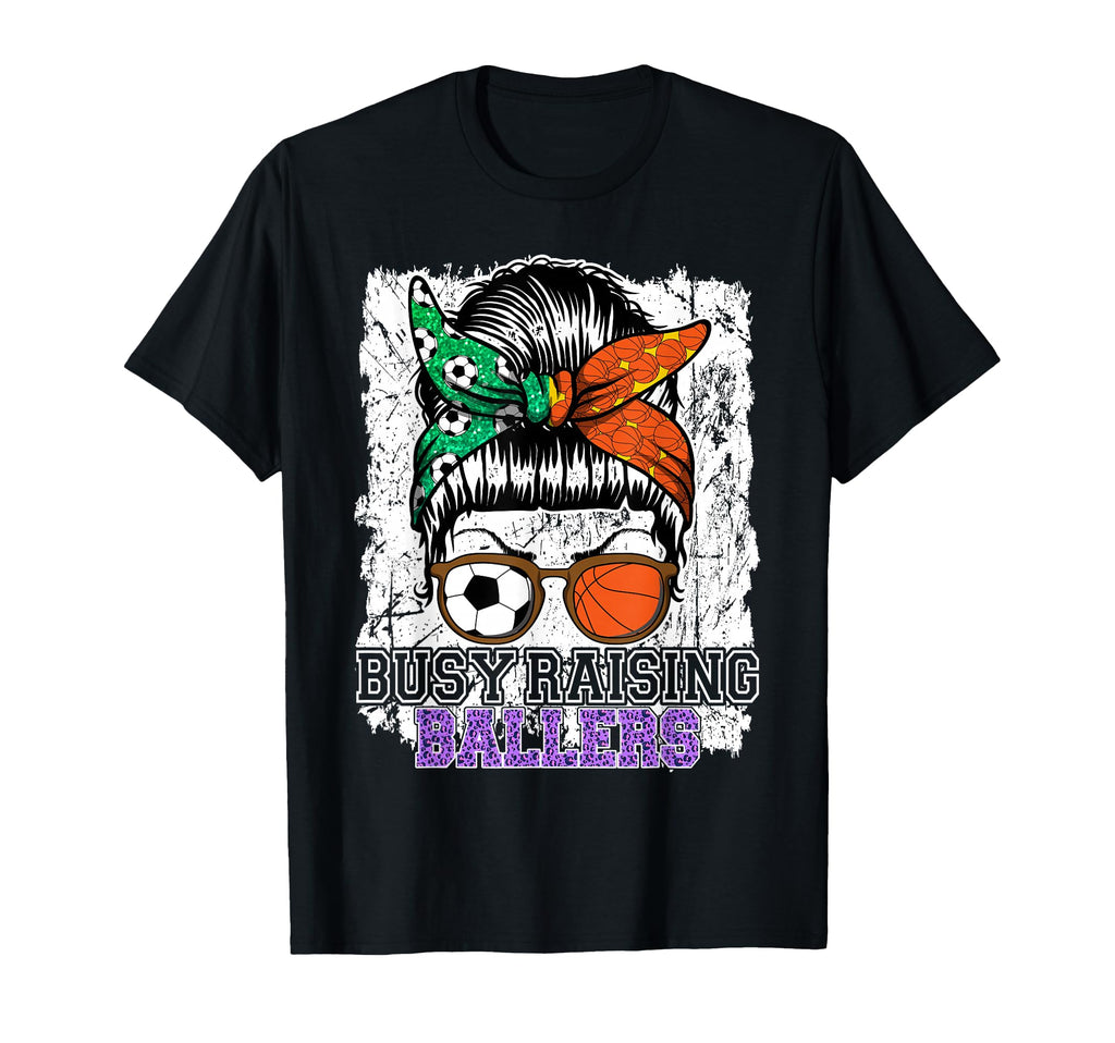 Busy Raising Ballers Messy Bun T-Shirt - Casual Everyday Wear for Adults - T-Shirt, Sweatshirt, Hoodie
