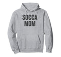 Socca Mom Hip Urban Soccer Mom Mama Hoodie - Fun Novelty Design Men Women - T-Shirt, Sweatshirt, Hoodie