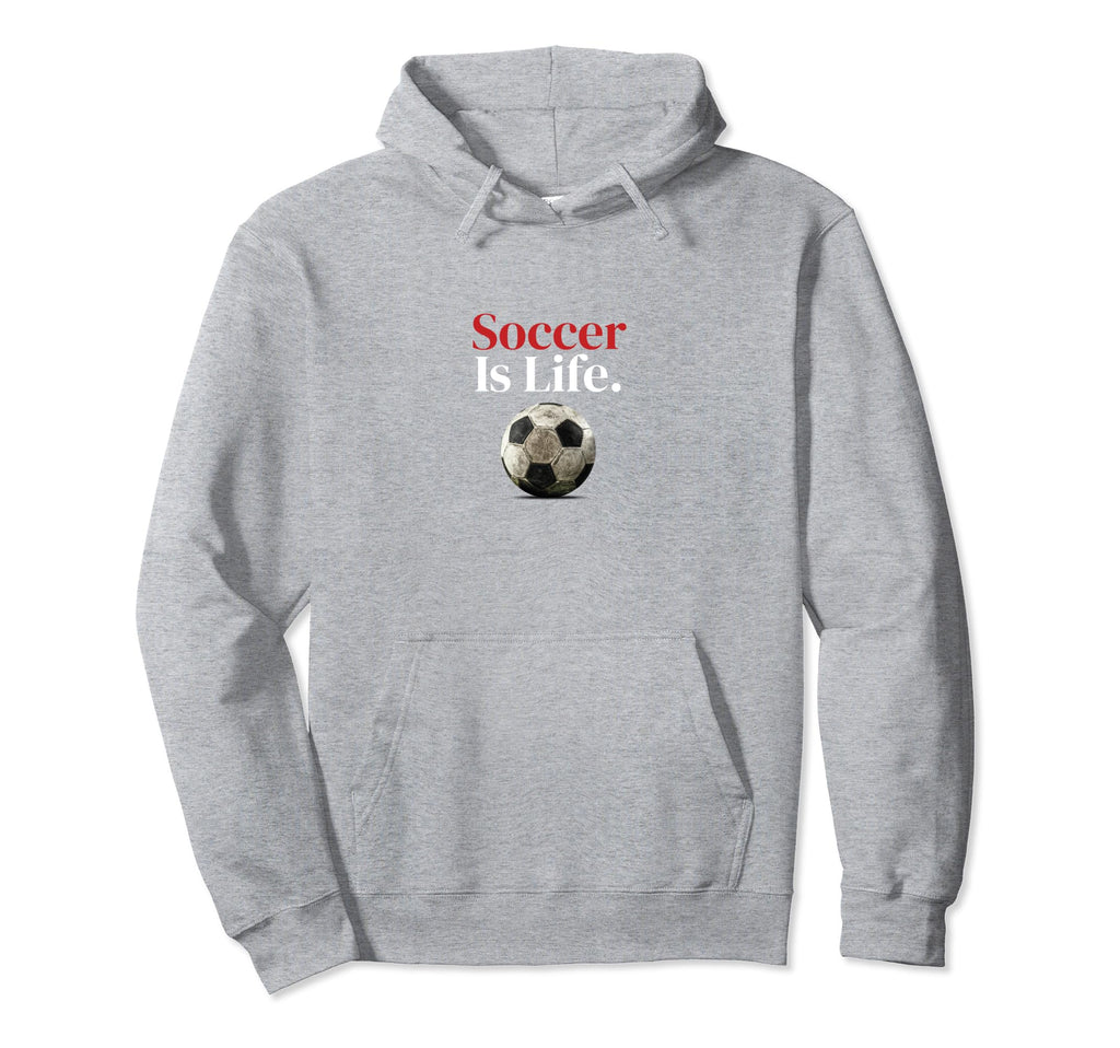 Soccer Is Life Soccer Fans Related Hoodie - Minimalist Print Unisex - T-Shirt, Sweatshirt, Hoodie