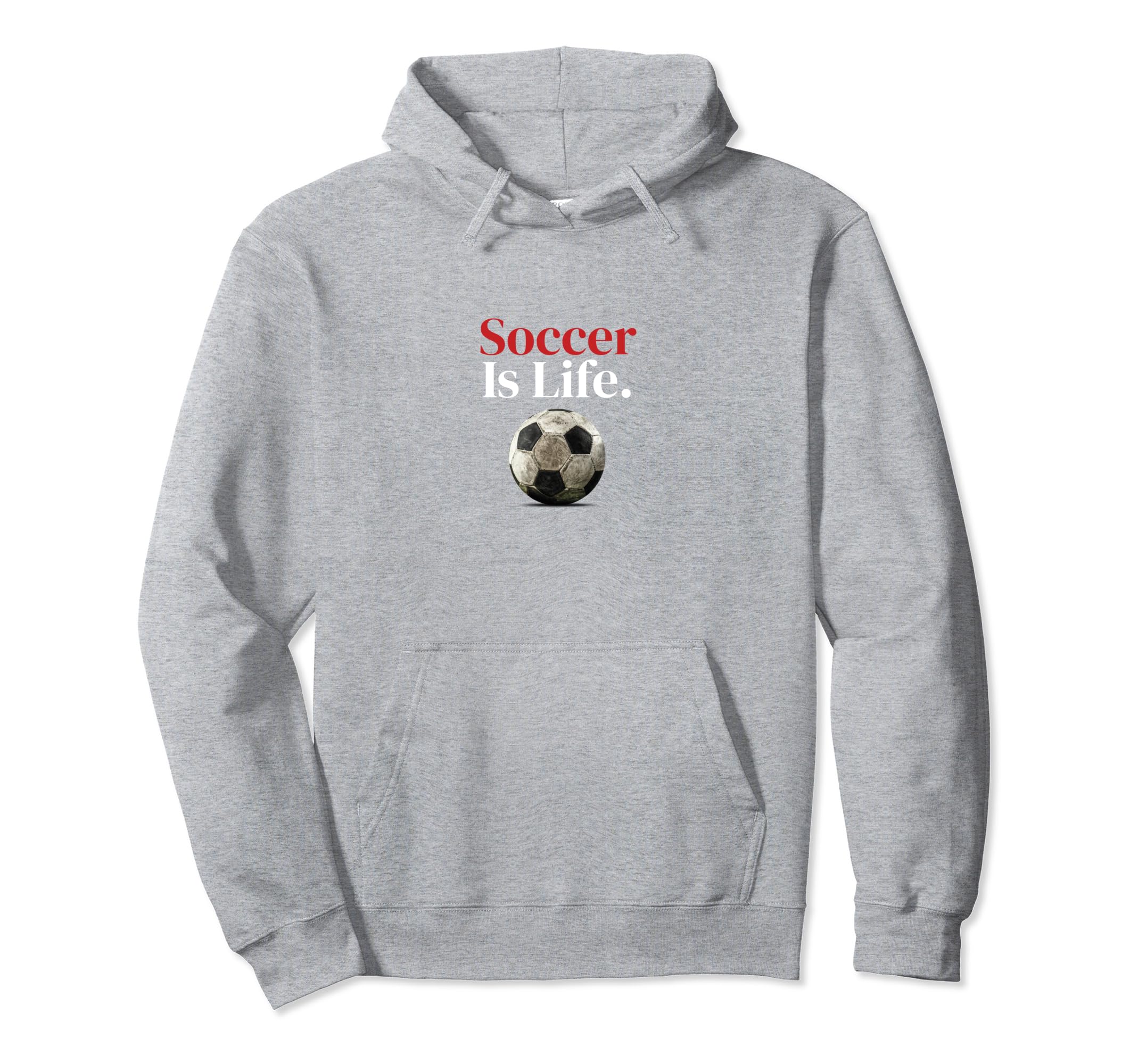 Soccer Is Life Soccer Fans Related Hoodie - Minimalist Print Unisex - T-Shirt, Sweatshirt, Hoodie