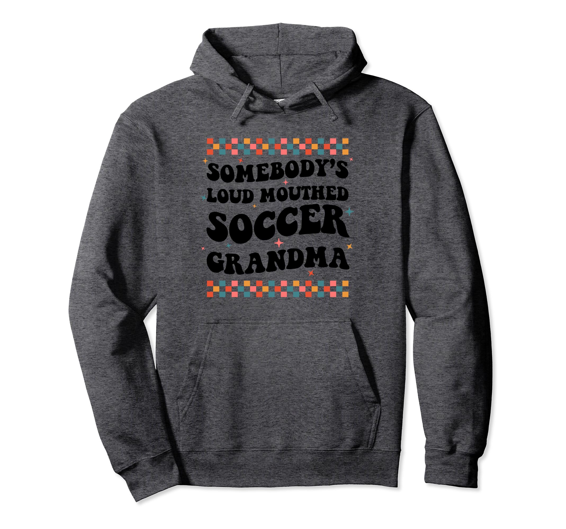 Somebodys Loud Mouthed Soccer Grandma Hoodie - Aesthetic Graphic Unisex - T-Shirt, Sweatshirt, Hoodie