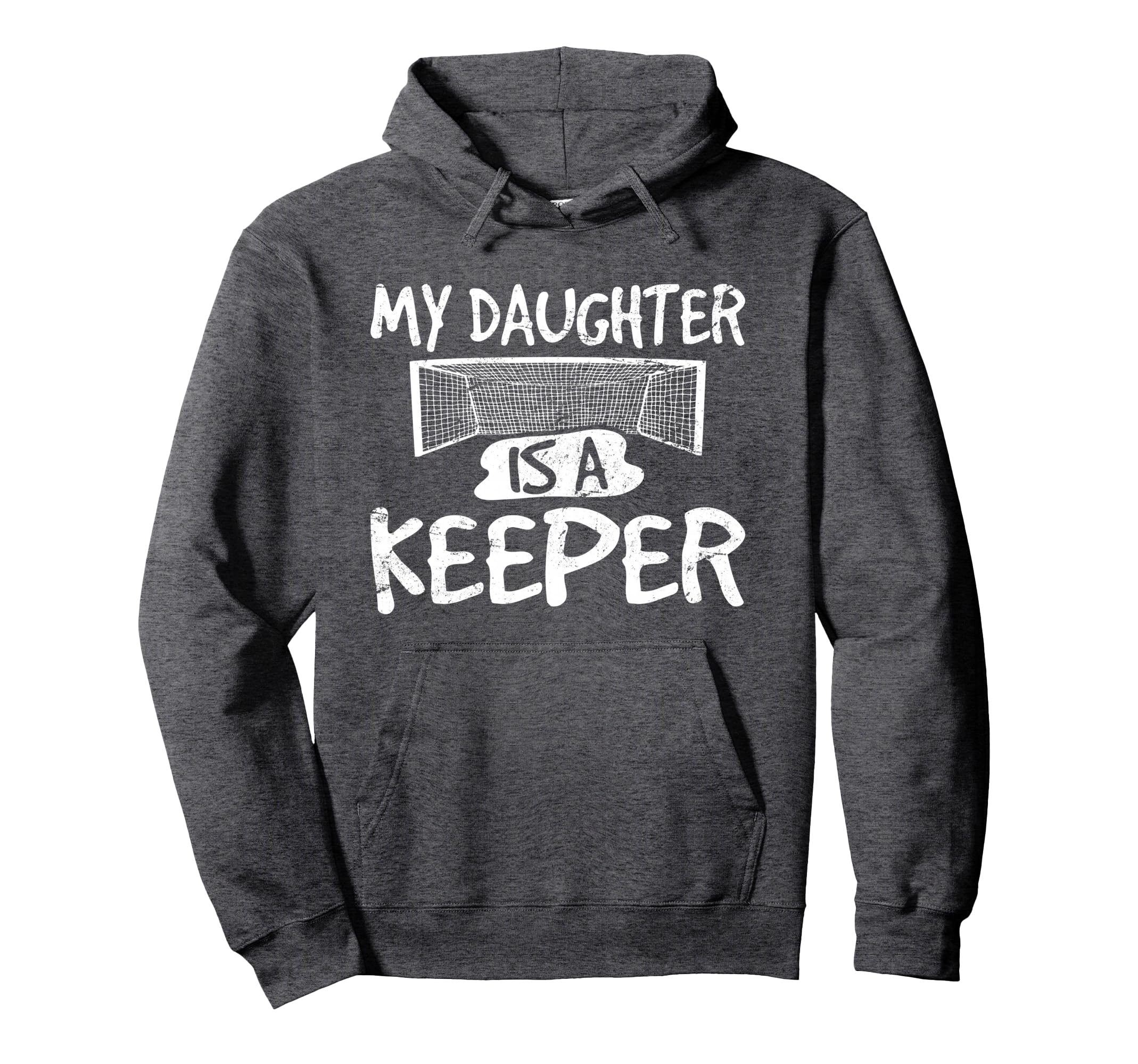 Goalie Daughter Is Keeper Soccer Goal Hoodie - Unique Graphic Men Women - T-Shirt, Sweatshirt, Hoodie