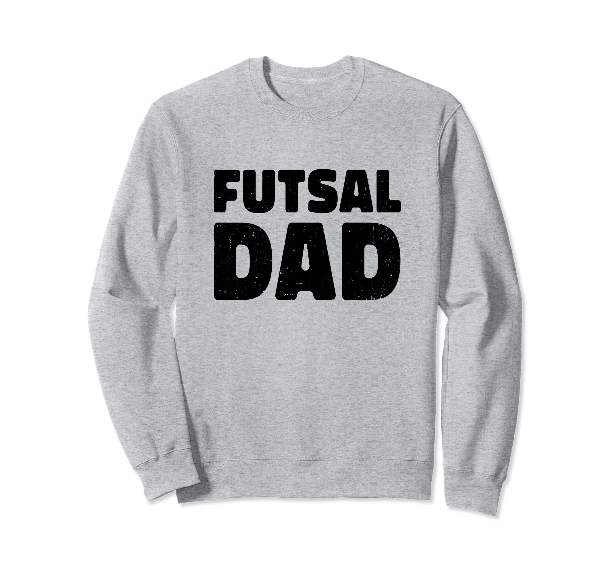 Futsal Dad Indoor Soccer Player Sweatshirt - Aesthetic Graphic for Adults - T-Shirt, Sweatshirt, Hoodie