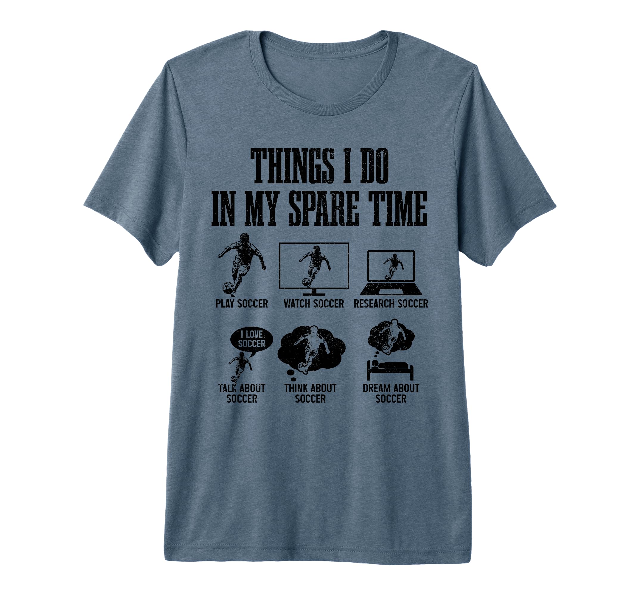 Soccer Things I Do My Spare Time Funny T-Shirt - Custom Art Print Unisex - T-Shirt, Sweatshirt, Hoodie