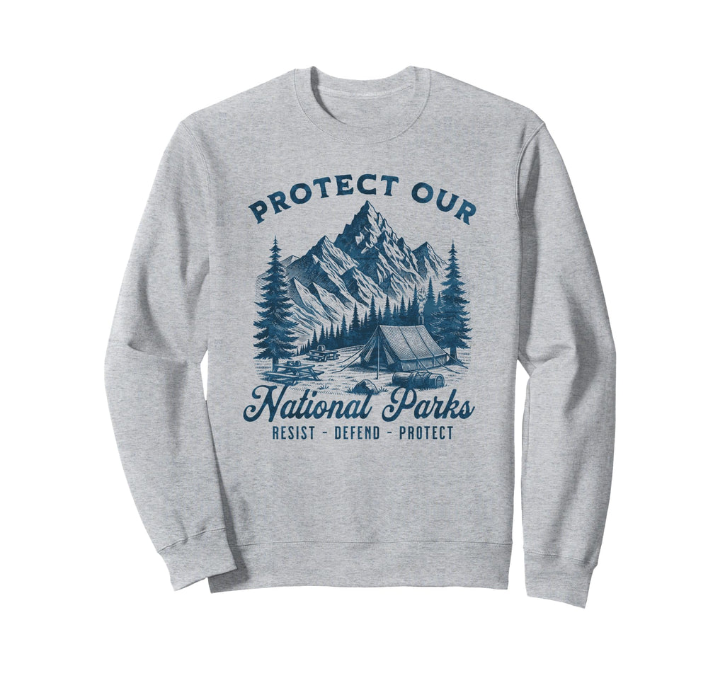 Protect National Parks Defend Sweatshirt - Unique Graphic for Adults - T-Shirt, Sweatshirt, Hoodie