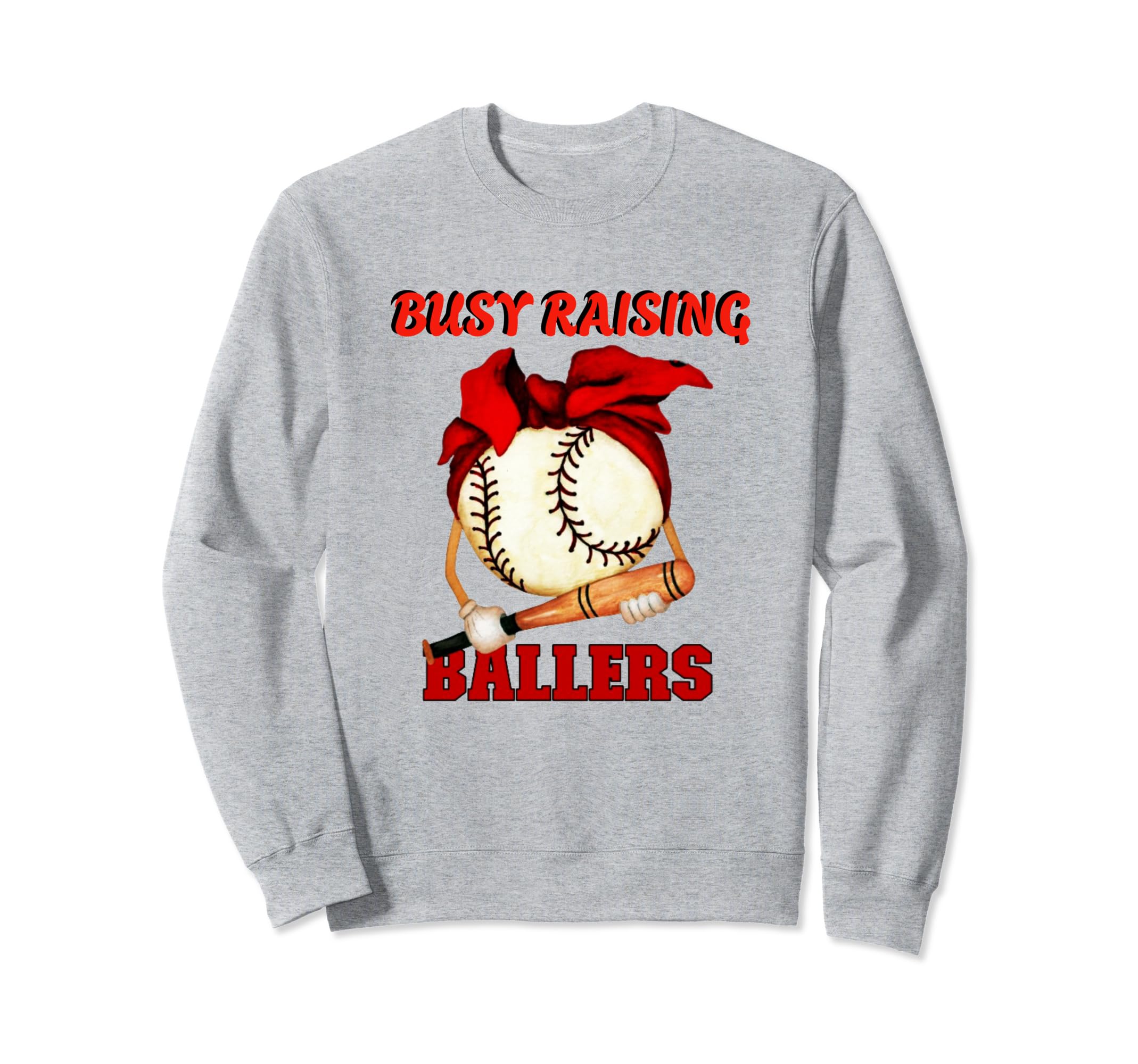 Busy Raising Ballers Baseball Love Sweatshirt - Streetwear Style for Adults - T-Shirt, Sweatshirt, Hoodie