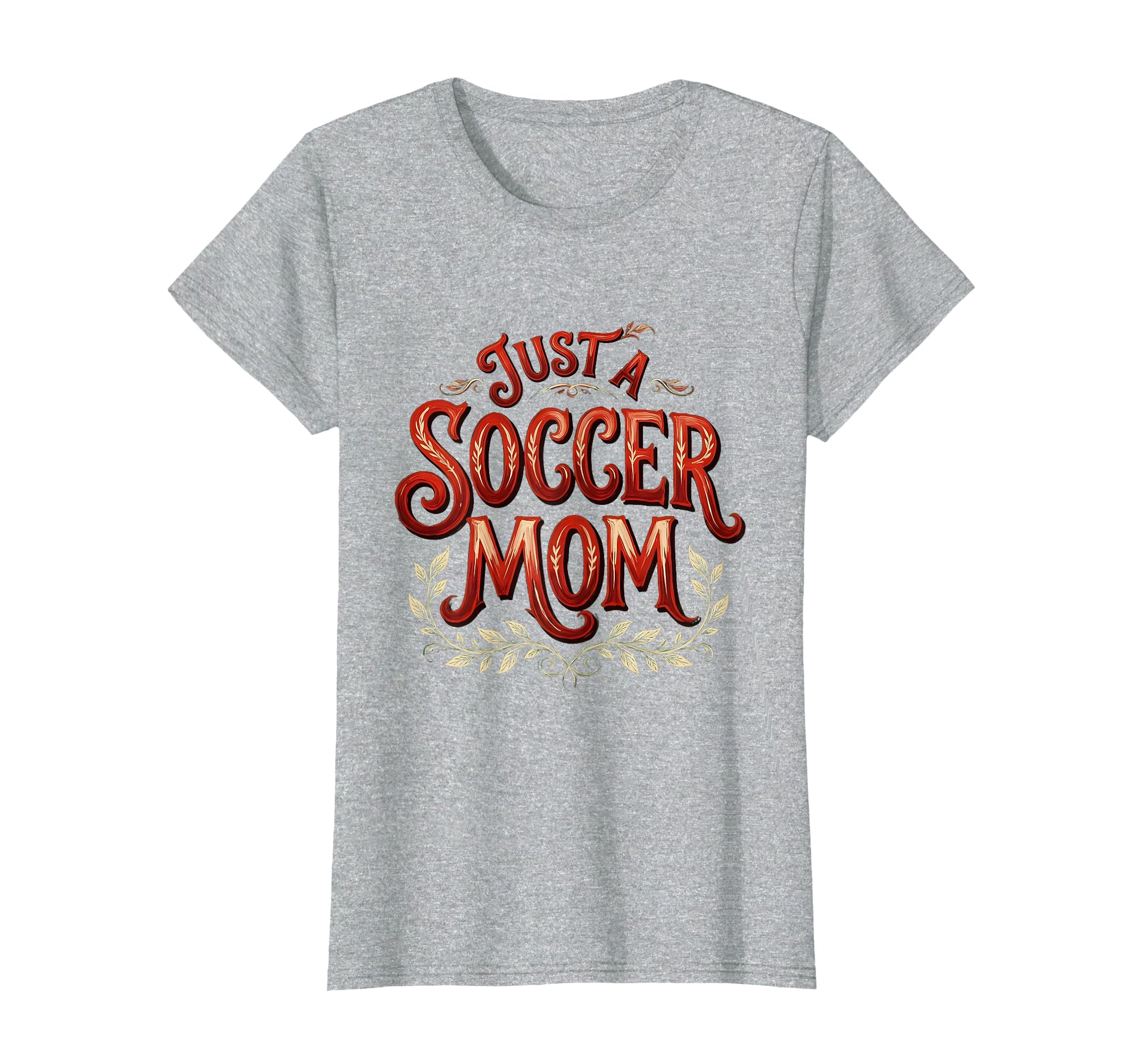 Just Soccer Mom Proud Sports Parent T-Shirt - Trendy Graphic for Adults - T-Shirt, Sweatshirt, Hoodie
