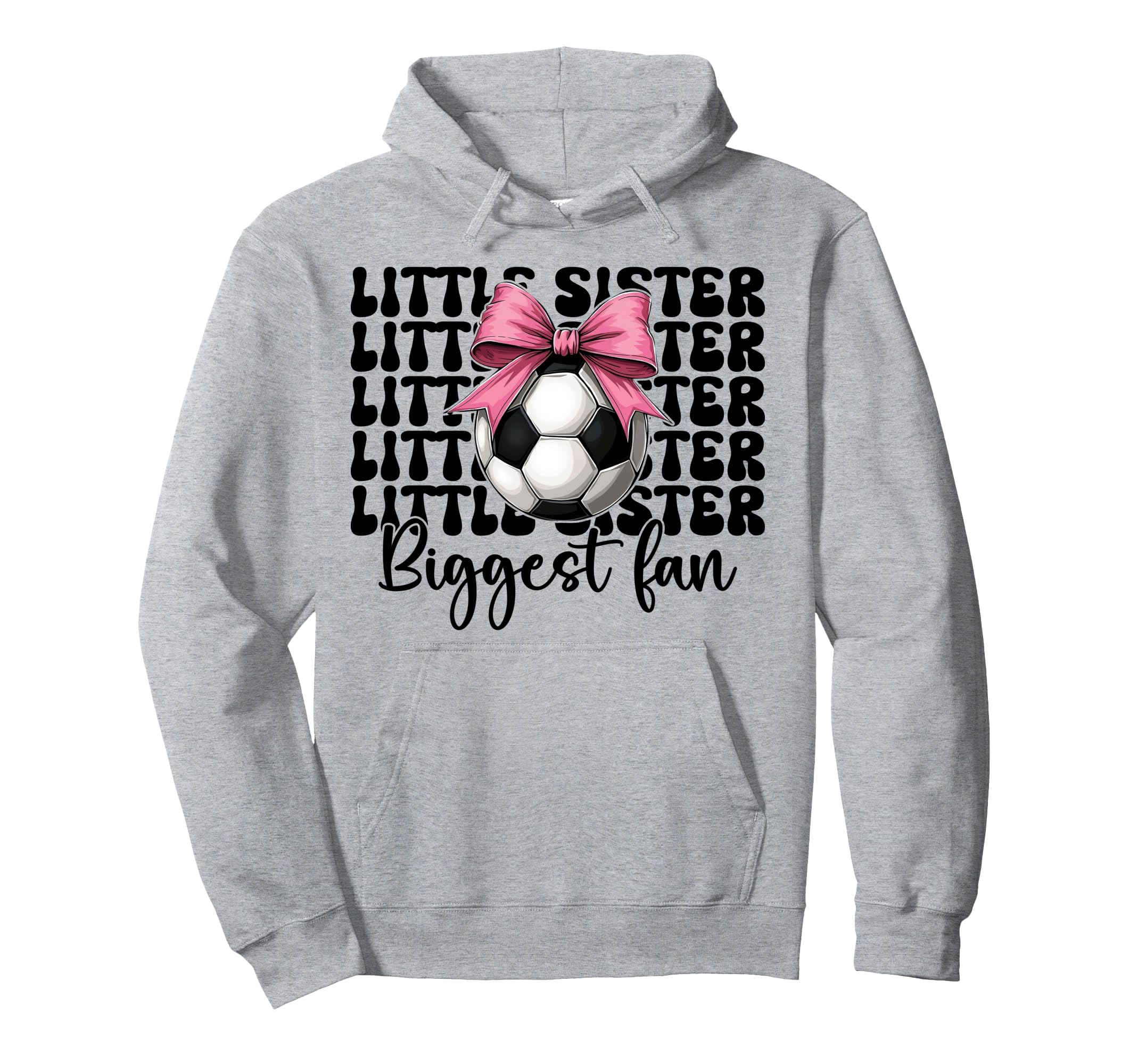 Soccer Sister Soccer Little Sister Hoodie - Custom Art Print for Adults - T-Shirt, Sweatshirt, Hoodie