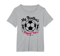 Soccer Sister My Brothers Biggest Fan T-Shirt - Minimalist Print Unisex - T-Shirt, Sweatshirt, Hoodie