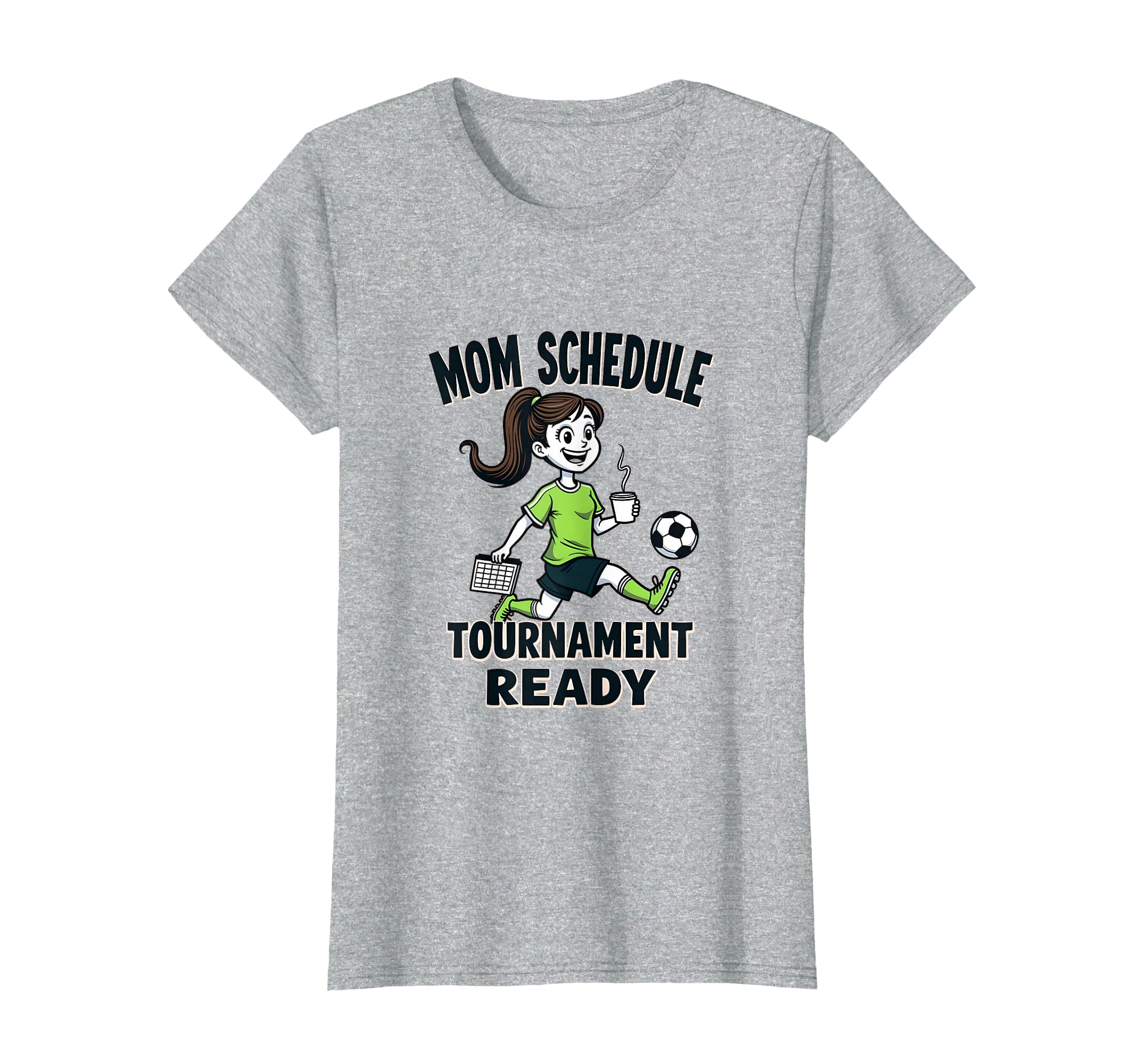 Mom Schedule Tournament Ready Soccer T-Shirt - Minimalist Print for Adults - T-Shirt, Sweatshirt, Hoodie