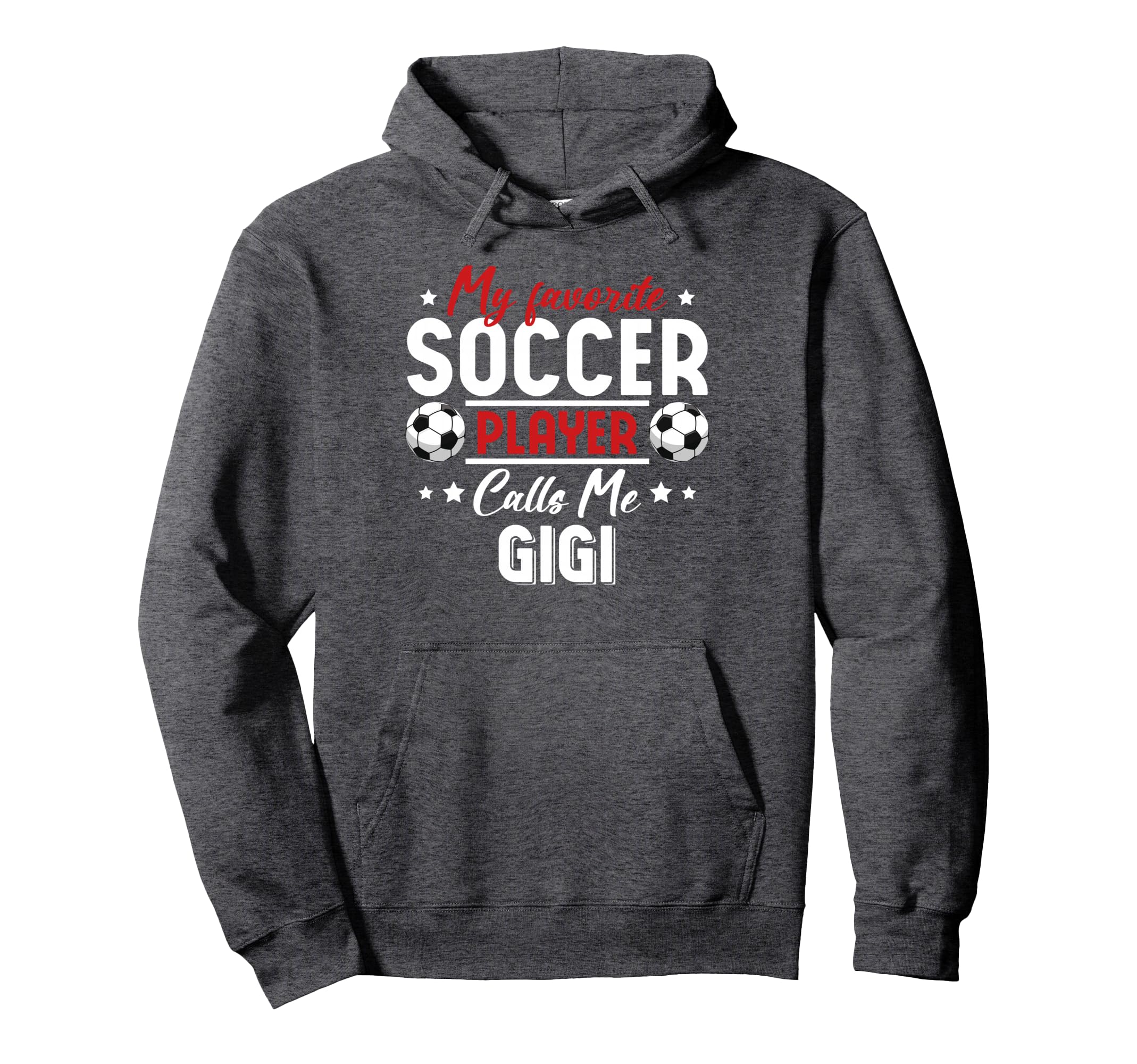My Favorite Soccer Player Calls Me Gigi Hoodie - Trendy Graphic Unisex - T-Shirt, Sweatshirt, Hoodie