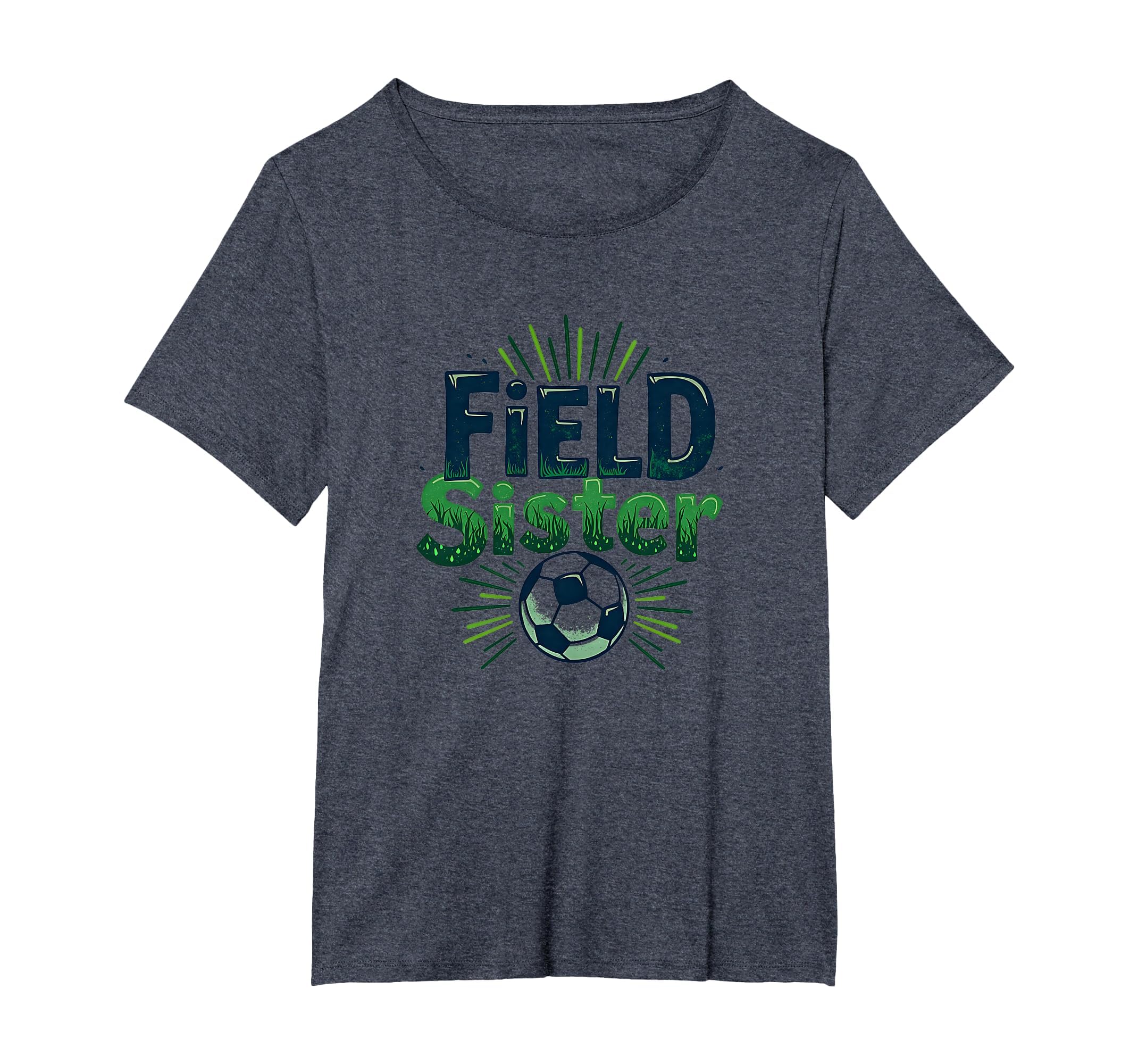 Field Sister Soccer Sibling Pride Sporty T-Shirt - Novelty Apparel Unisex - T-Shirt, Sweatshirt, Hoodie