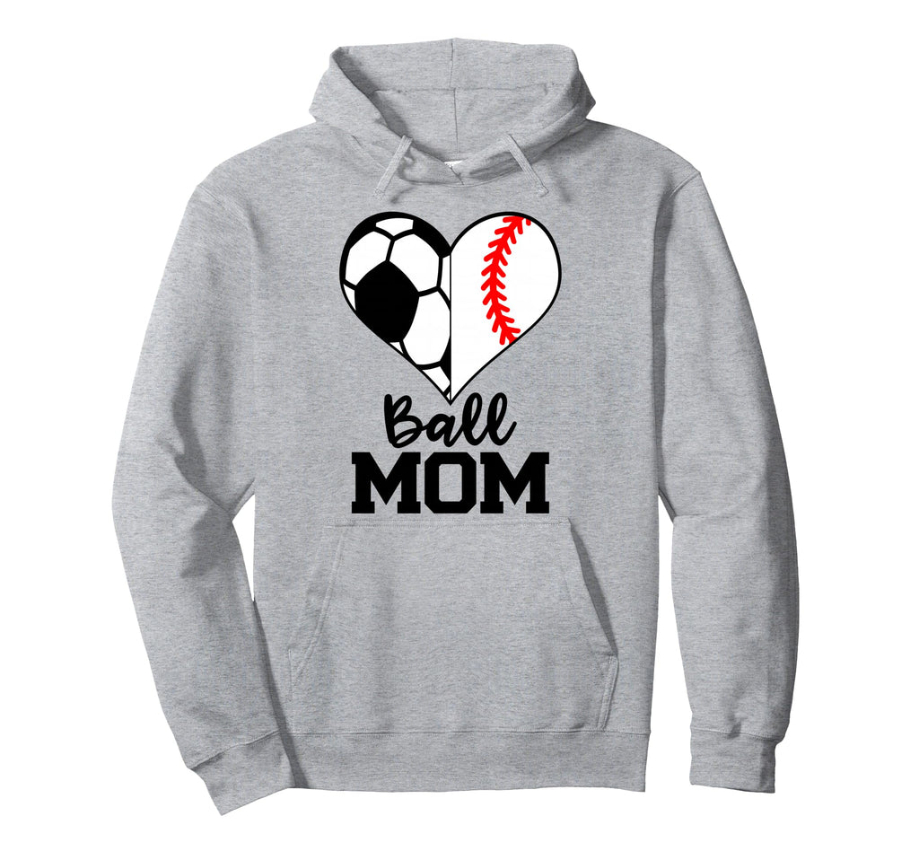 Ball Mom Funny Soccer Baseball Player Hoodie - Novelty Apparel for Adults - T-Shirt, Sweatshirt, Hoodie