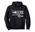My Favorite Soccer Player Calls Me Mom Hoodie - Trendy Graphic Men Women - T-Shirt, Sweatshirt, Hoodie