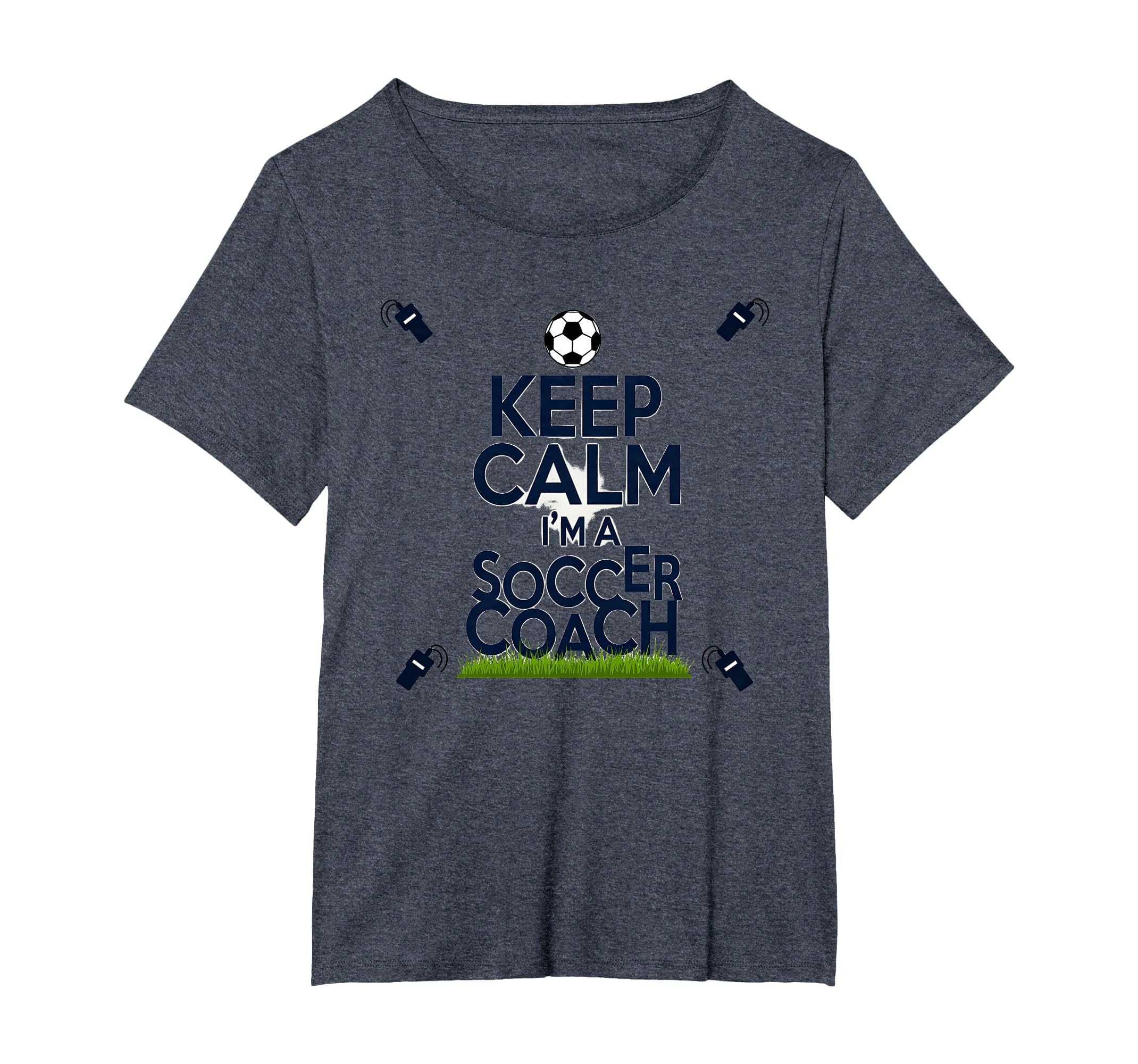 Keep Calm Im Soccer Coach Funny Sports T-Shirt - Graphic Print Unisex - T-Shirt, Sweatshirt, Hoodie