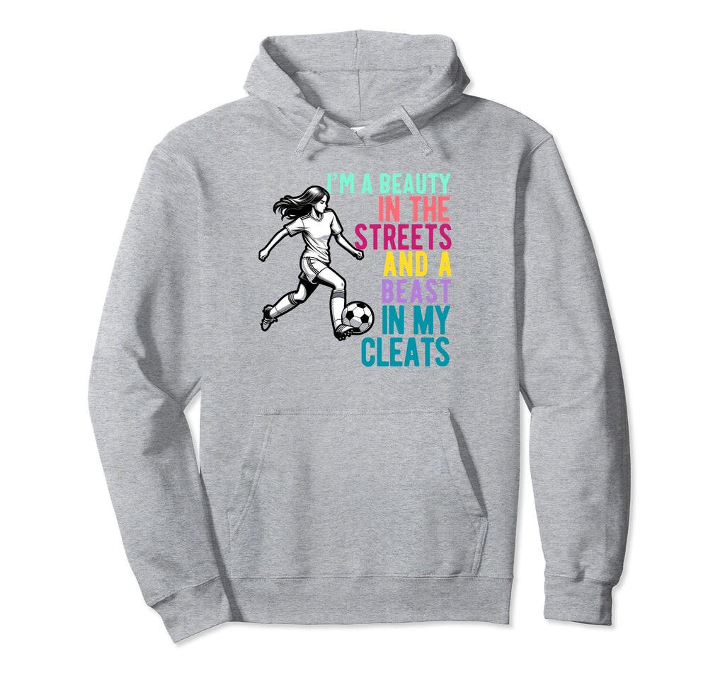Im Beauty Streets Soccer Daughter Hoodie - Unique Graphic for Adults - T-Shirt, Sweatshirt, Hoodie
