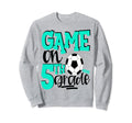 5Th Grade Soccer First Day School Sweatshirt - Streetwear Style for Adults - T-Shirt, Sweatshirt, Hoodie