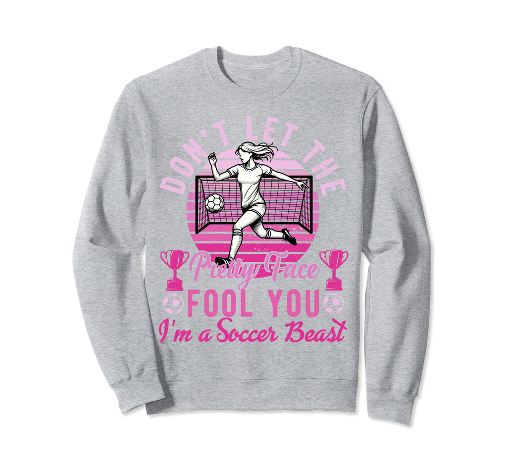 Dont Let Pretty Face Fool You Sweatshirt - Minimalist Print for Adults - T-Shirt, Sweatshirt, Hoodie