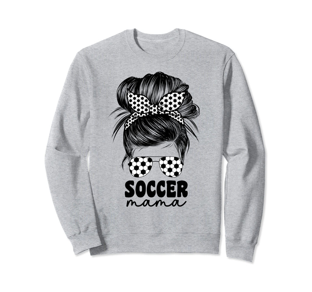 Soccer Mama Mom Messy Bun Cheer Coach Sweatshirt - Streetwear Style Unisex - T-Shirt, Sweatshirt, Hoodie