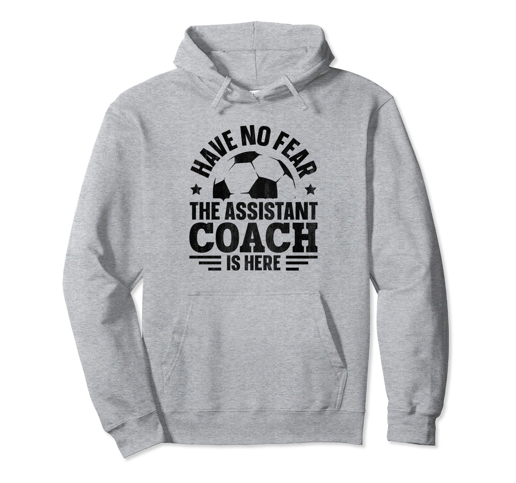 Soccer Team Coach Assistant Coach Hoodie - Casual Everyday Wear Unisex - T-Shirt, Sweatshirt, Hoodie