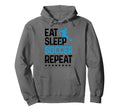 Eat Sleep Soccer Repeat Sport Player Hoodie - Trendy Graphic Unisex - T-Shirt, Sweatshirt, Hoodie