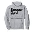 Funny Soccer Dad Definition Mens Soccer Hoodie - Aesthetic Graphic Unisex - T-Shirt, Sweatshirt, Hoodie