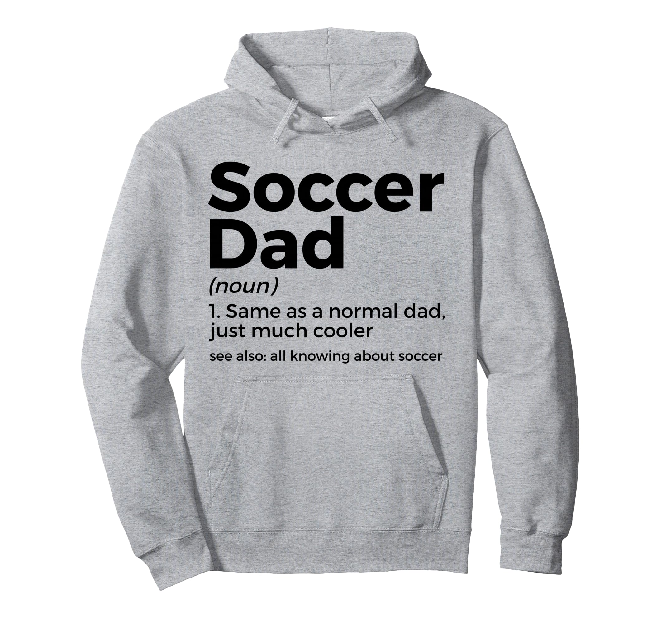 Funny Soccer Dad Definition Mens Hoodie - Streetwear Style Men Women - T-Shirt, Sweatshirt, Hoodie