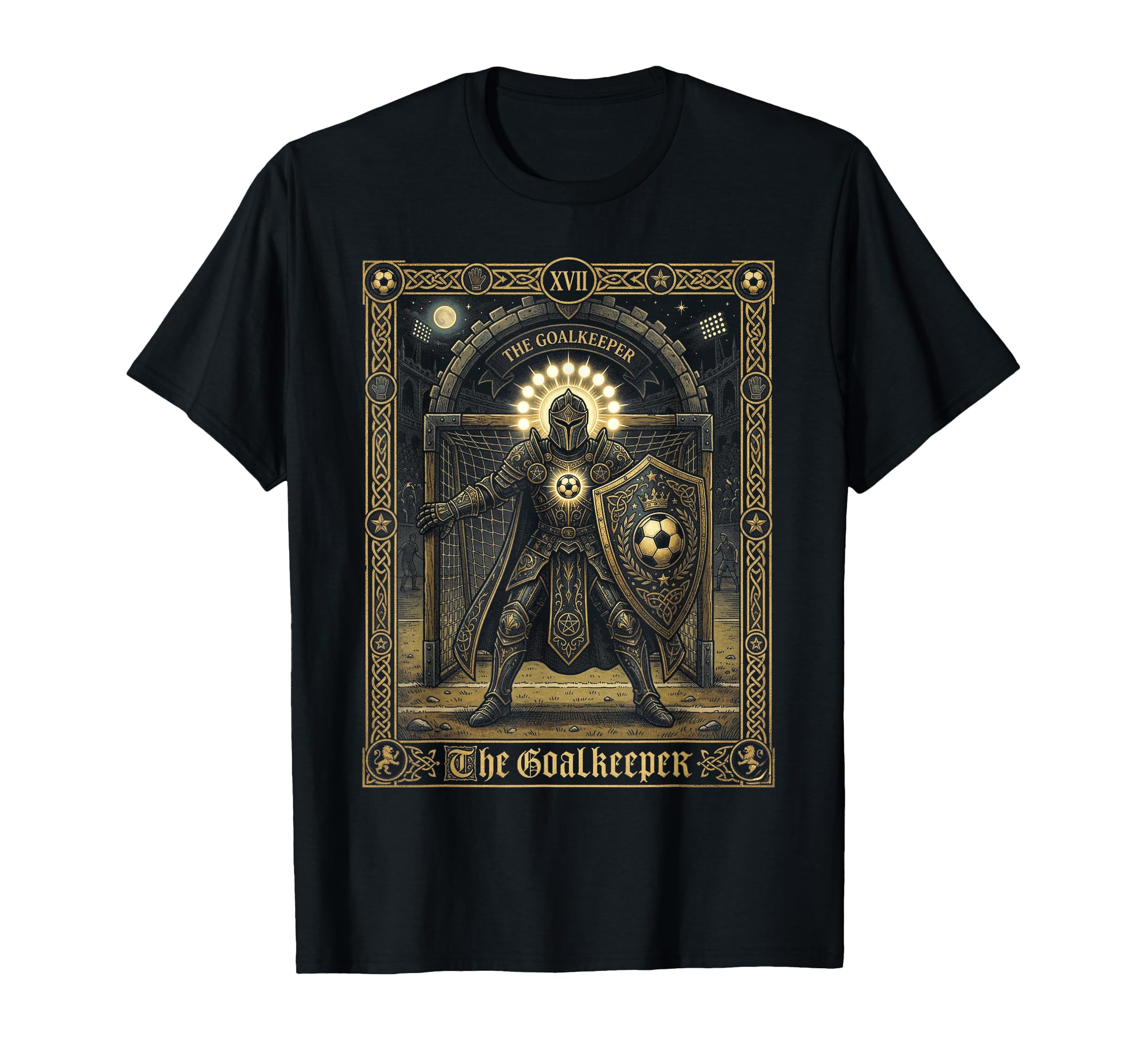 Goalkeeper Soccer Knight Guardian T-Shirt - Casual Everyday Wear Men Women - T-Shirt, Sweatshirt, Hoodie