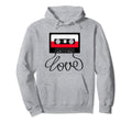 Cassette Tape Love 80S 90S Music Hoodie - Novelty Apparel Unisex - T-Shirt, Sweatshirt, Hoodie