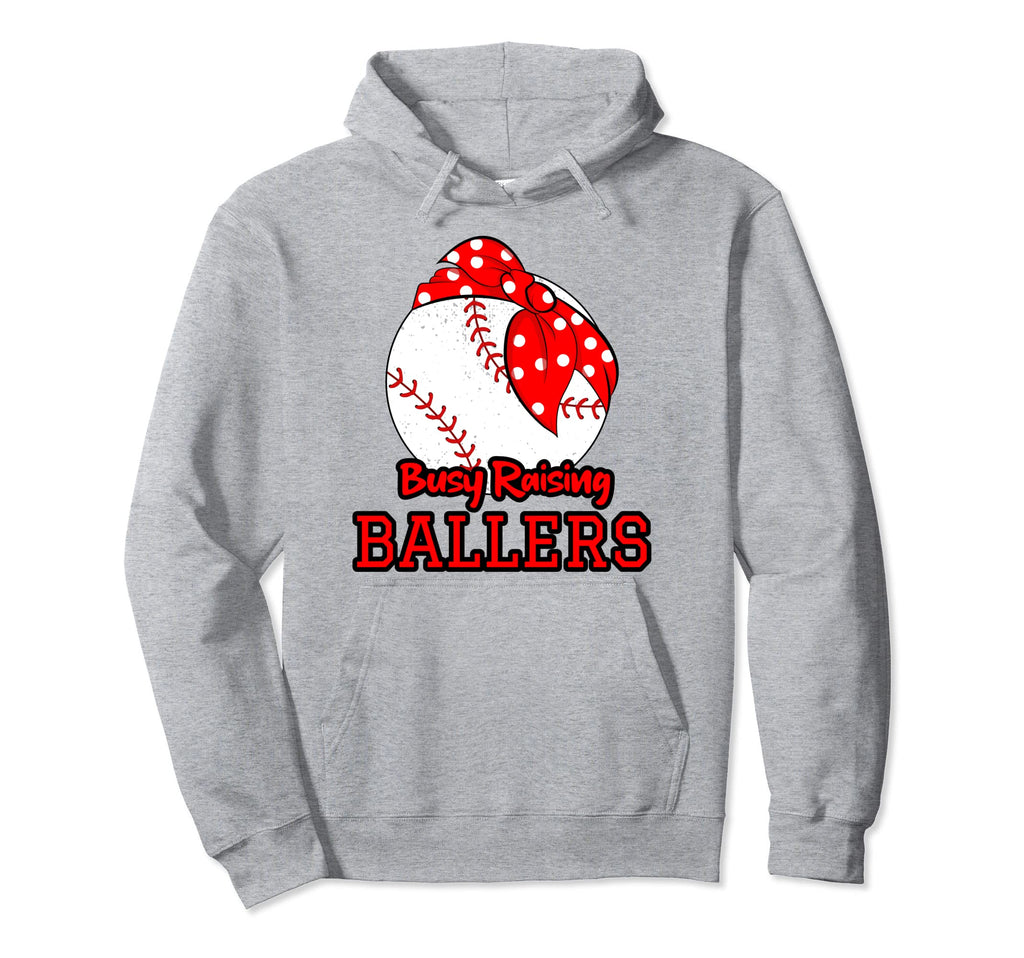 Busy Raising Ballers Funny Baseball Hoodie - Custom Art Print for Adults - T-Shirt, Sweatshirt, Hoodie
