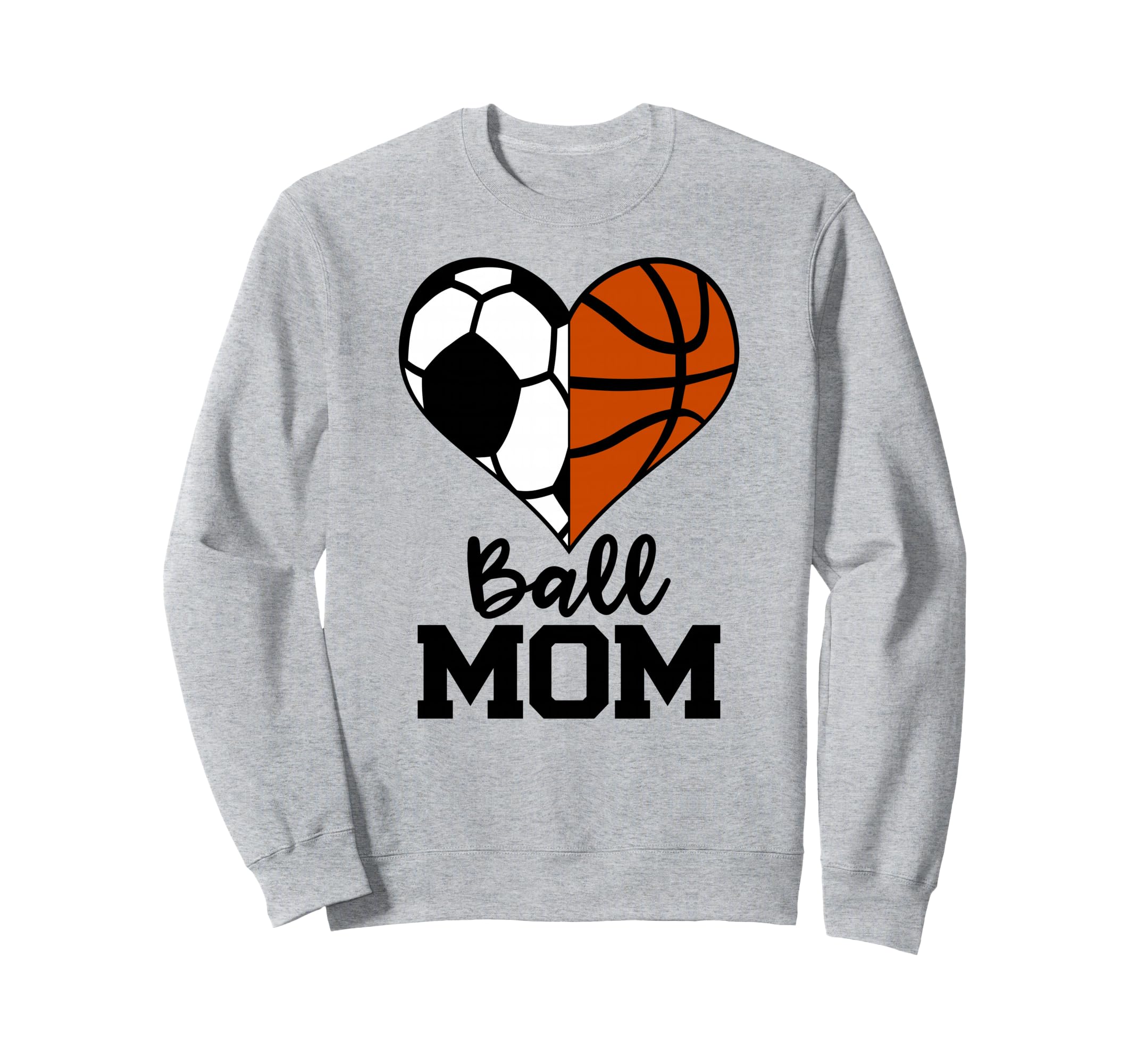 Ball Mom Funny Soccer Basketball Sweatshirt - Aesthetic Graphic for Adults - T-Shirt, Sweatshirt, Hoodie