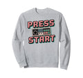 Gaming Press Start Gaming Arcade Sweatshirt - Unique Graphic Men Women - T-Shirt, Sweatshirt, Hoodie