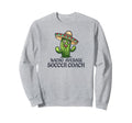 Nacho Average Soccer Coach Funny Sweatshirt - Novelty Apparel Men Women - T-Shirt, Sweatshirt, Hoodie