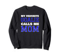 My Favorite Goalie Calls Me Mom Sweatshirt - Streetwear Style for Adults - T-Shirt, Sweatshirt, Hoodie