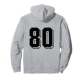 Number 80 Backside 80S 90S Team Hoodie - Fun Novelty Design Men Women - T-Shirt, Sweatshirt, Hoodie