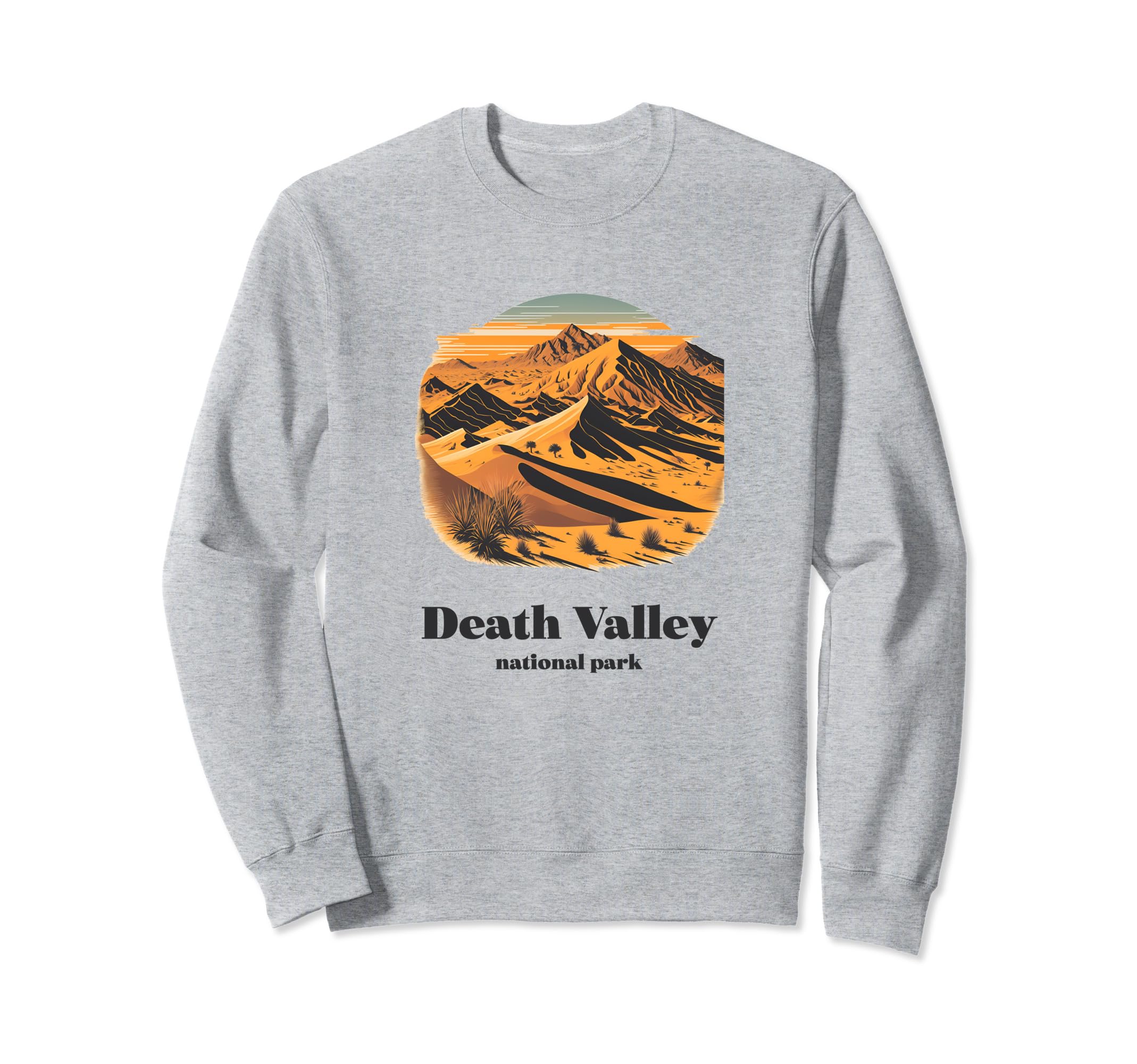 Death Valley National Park Sweatshirt - Fun Novelty Design Men Women - T-Shirt, Sweatshirt, Hoodie
