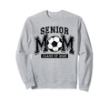 Senior Mom 2025 Soccer Mom Class 2025 Sweatshirt - Trendy Graphic Unisex - T-Shirt, Sweatshirt, Hoodie