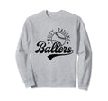 Busy Raising Ballers Funny Baseball Sweatshirt - Trendy Graphic Unisex - T-Shirt, Sweatshirt, Hoodie