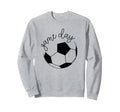 Game Day Mom Soccer Sweatshirt - Graphic Print Men Women - T-Shirt, Sweatshirt, Hoodie