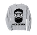 Soccer Dad Funny Messy Hair Beard Sweatshirt - Streetwear Style Men Women - T-Shirt, Sweatshirt, Hoodie