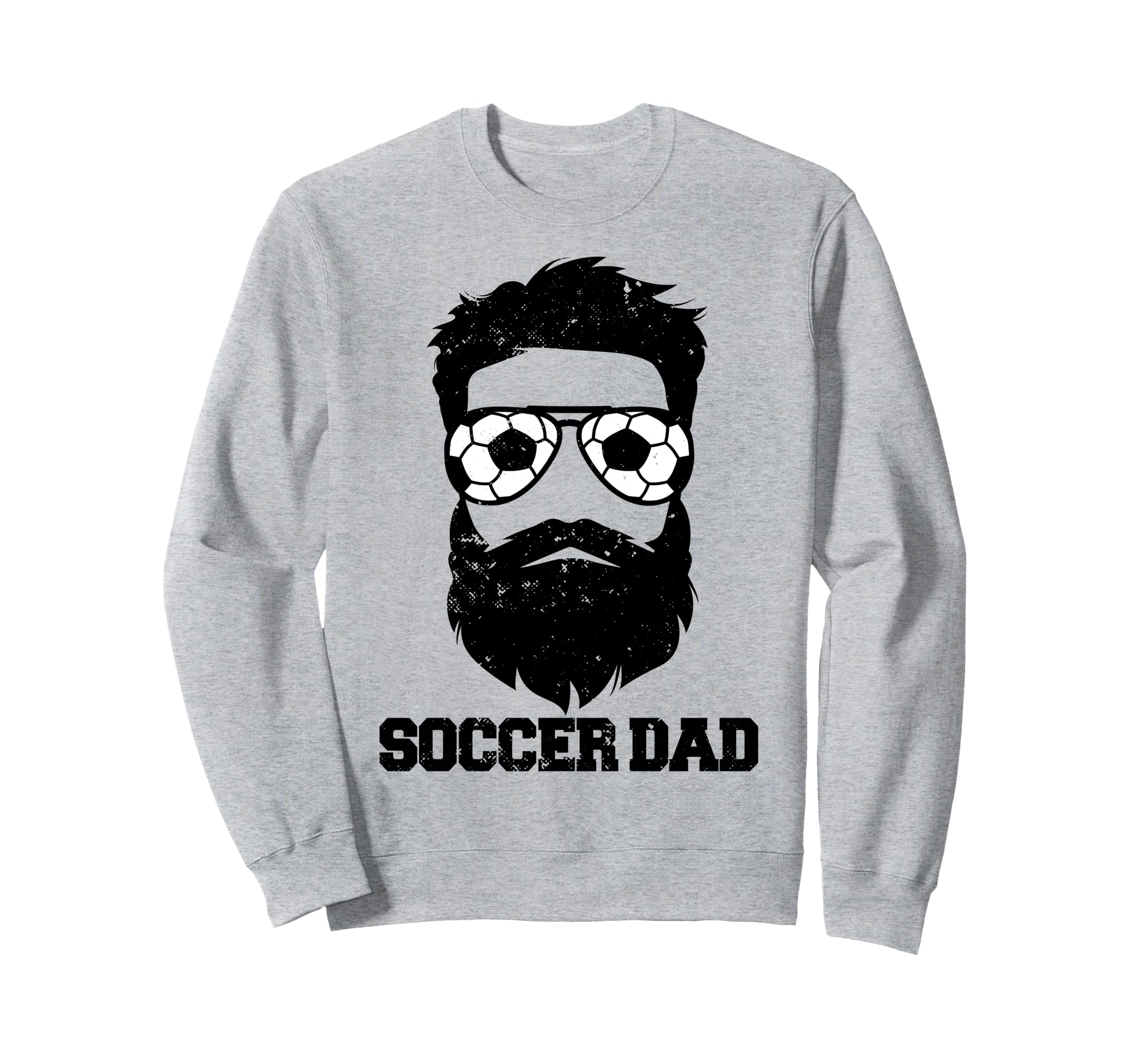 Soccer Dad Funny Messy Hair Beard Sweatshirt - Streetwear Style Men Women - T-Shirt, Sweatshirt, Hoodie