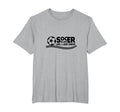 Soccer Is Life Life I Just Drive Mens T-Shirt - Minimalist Print Unisex - T-Shirt, Sweatshirt, Hoodie