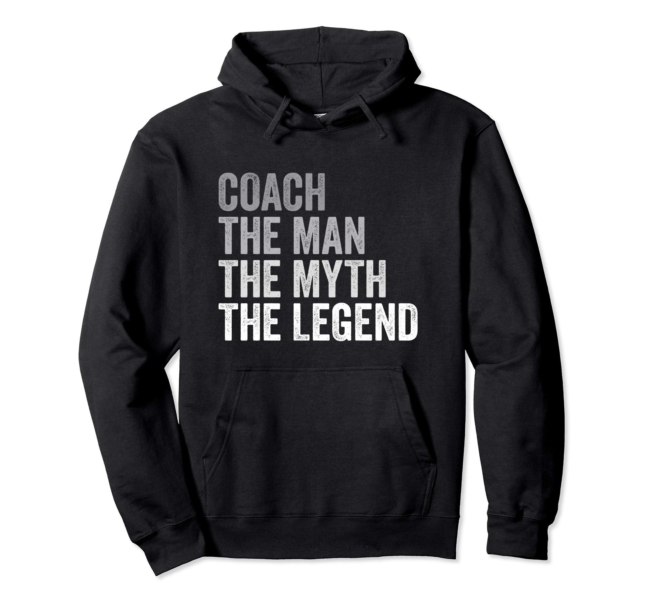 Coach Myth Legend Team Coaching Coaches Hoodie - Custom Art Print Unisex - T-Shirt, Sweatshirt, Hoodie