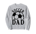 Soccer Dad Sweatshirt - Fun Novelty Design Men Women - T-Shirt, Sweatshirt, Hoodie