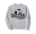 Soccer Mom Mommy Mother Game Day Fan Sweatshirt - Trendy Graphic Unisex - T-Shirt, Sweatshirt, Hoodie