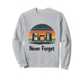 Never Forget Floppy Cassette Tape Sweatshirt - Fun Novelty Design Unisex - T-Shirt, Sweatshirt, Hoodie
