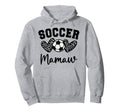 Soccer Mamaw Matching Family Soccer Hoodie - Streetwear Style Men Women - T-Shirt, Sweatshirt, Hoodie